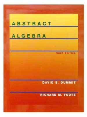 Abstract Algebra 3rd Edition by David S. Dummit