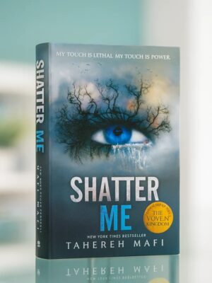 Shatter Me by Tahereh Mafi