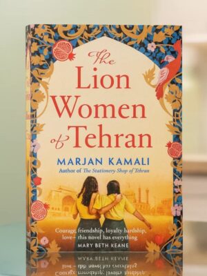The Lion Women of Tehran by Marjan Kamali