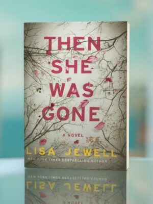 Then She Was Gone by Lisa Jewell